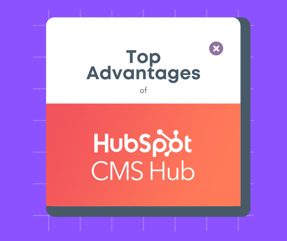 Top Advantages of HubSpot CMS Hub
