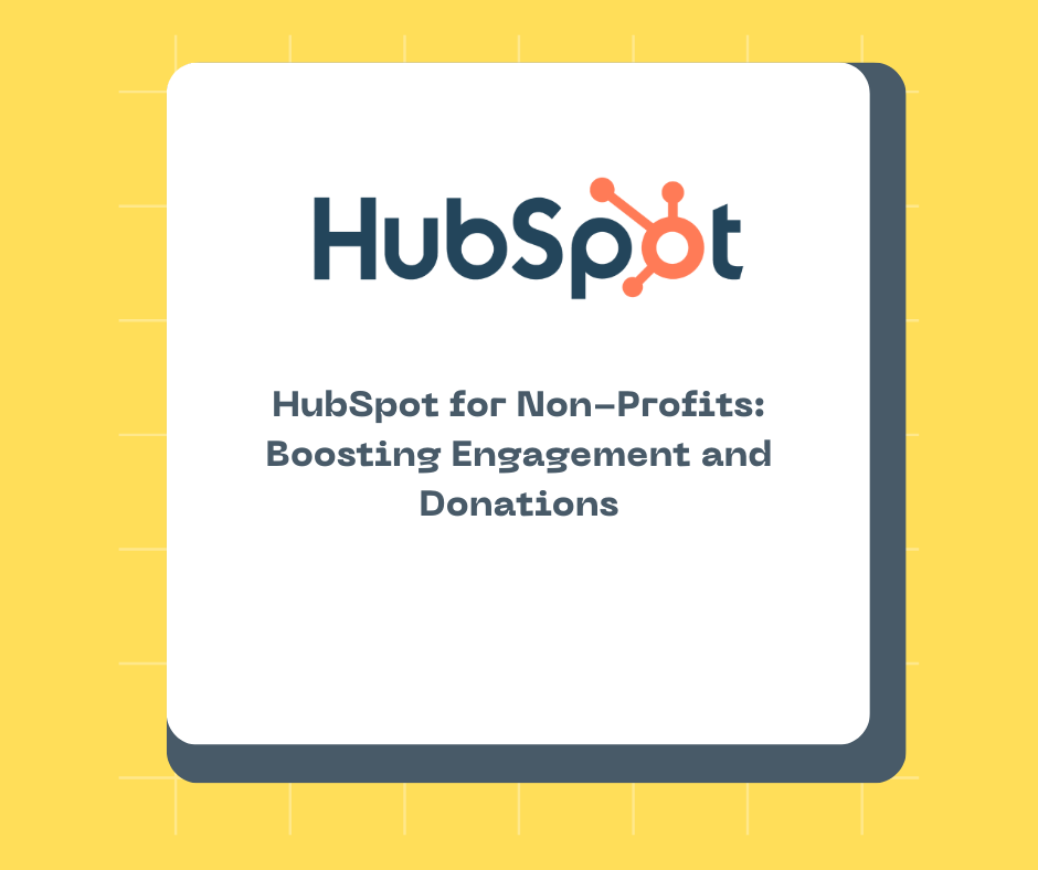 HubSpot for Non-Profits: Boosting Engagement and Donations