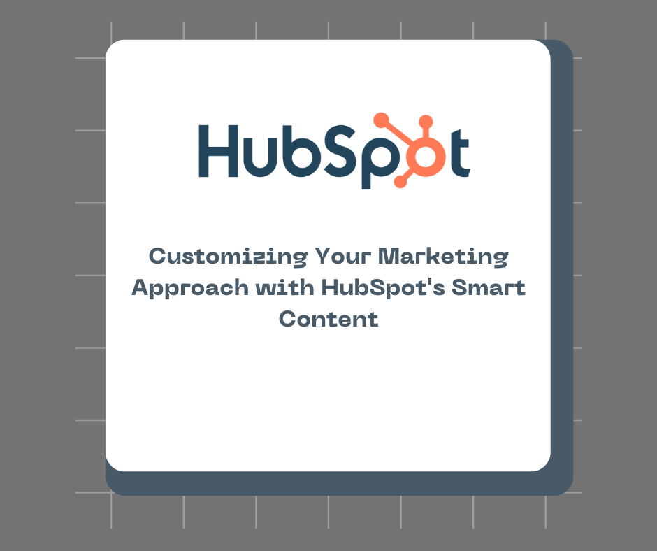 Customizing Your Marketing Approach with HubSpot's Smart Content