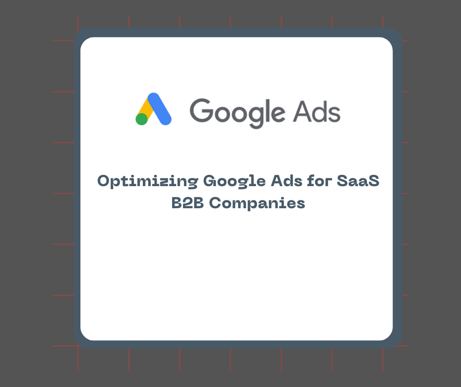 Optimizing Google Ads for SaaS B2B Companies